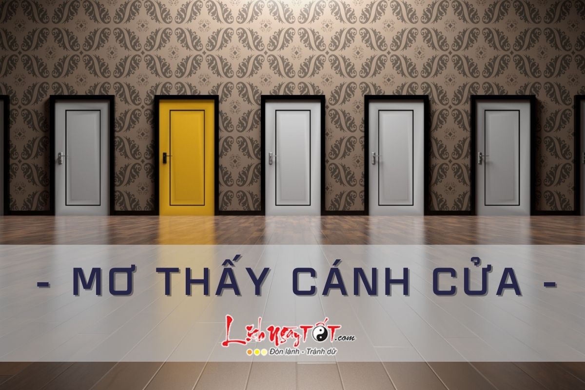 Giải mã chi tiết giấc mơ thấy cửa bị khóa: Điềm báo và ý nghĩa tâm linh (Phân tích các trường hợp cụ thể)