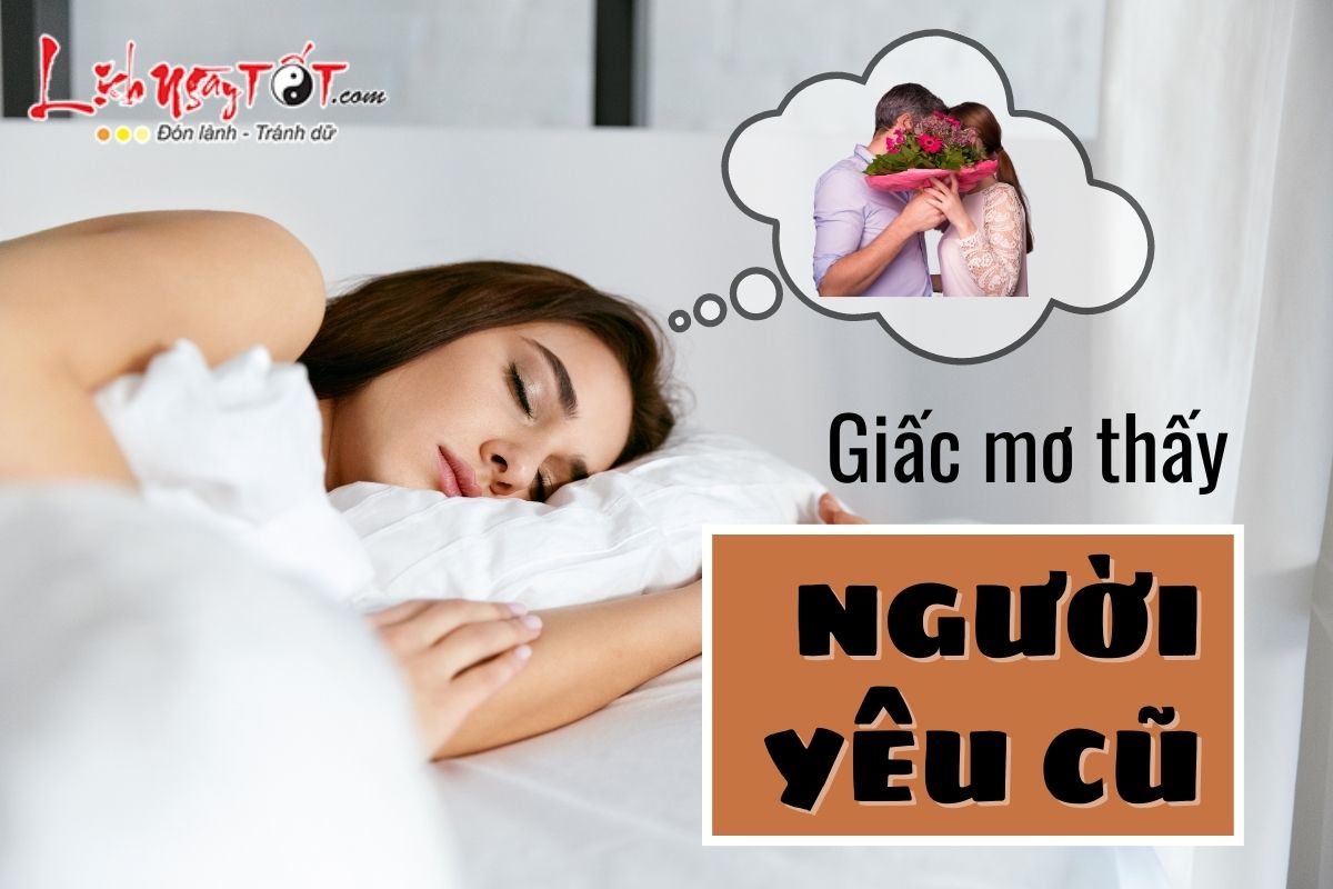 Các trường hợp cụ thể khi mơ thấy đi chơi với người yêu và ý nghĩa của chúng.