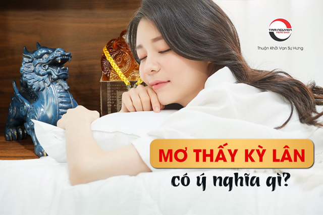 Giải mã chi tiết giấc mơ thấy kỳ lân theo từng ngữ cảnh cụ thể  Phân tích ý nghĩa giấc mơ khi thấy kỳ lân trắng, kỳ lân đen, kỳ lân bay, kỳ lân chết,... để có cái nhìn đa chiều và chính xác nhất.